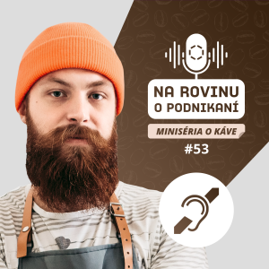 NRoP 053: Káva je esenciou dobrého biznisu