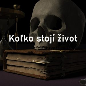 #19 – Koľko stojí život