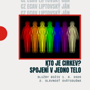 Služby Božie 1. 6. 2020 | Kto je cirkev – Spojení v jedno telo