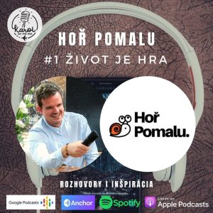 #1 ŽIVOT JE HRA – Hoř pomalu