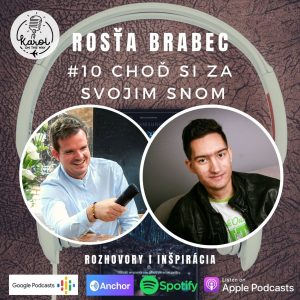 #10 CHOĎ SI ZA SVOJIM SNOM | Rosťa Brabec