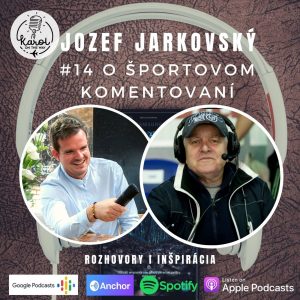 #14 ŠPORTOVÝ KOMENTÁTOR | Jozef Jarkovský
