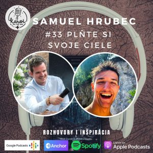 #33 Samuel Hrubec | Plňte si svoje ciele