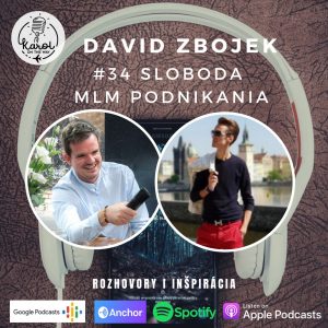 #34 DAVID ZBOJEK I Sloboda MLM podnikania