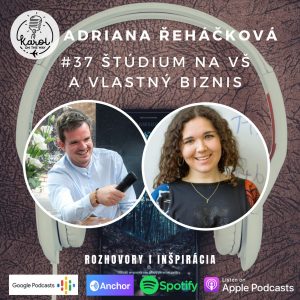 #37 Adriana Řeháčková o vybudovaní nového vzdelávacieho systému počas štúdia na VŠ