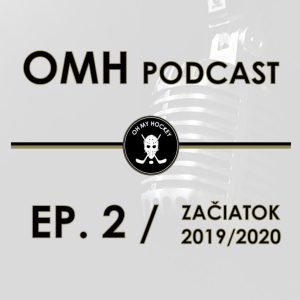 Oh my Hockey podcast EP. 2 – sezóna 2019/20