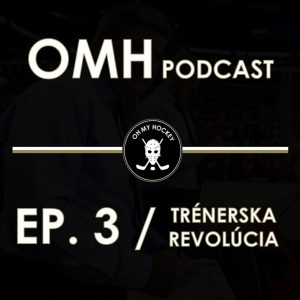 Oh my Hockey podcast EP. 3 – Trenérská revoluce