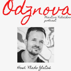 #26 Existuje Ideál ženskej krásy? S Vladom Zlatošom o tom, ako si vybrať svoj vlastný životný štýl