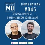 #045 Tomáš Havran – Epizóda naopak: o medicínskom vzdelávaní episode thumbnail