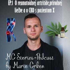 EP.1 O reumatoídnej artritíde,prírodnej liečbe a o CBD s pacientom X