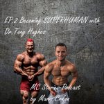 EP.2 Becoming SUPERHUMAN with Dr.Tony Huge episode thumbnail
