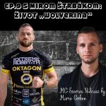 EP.9 S Mirom Štrbákom: ŽIVOT „WOLVERINA“ episode thumbnail