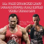 Dr.Tony Huge: Why most people suffer from injury their whole life episode thumbnail