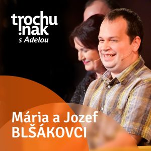 Mária a Jozef Blšákovci