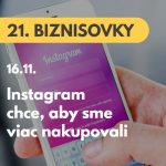21. BIZNISOVKY (16.11.): Instagram mení spodnú lištu. Chce, aby sme viac nakupovali #news episode thumbnail