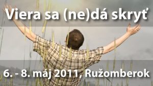 Viera sa nedá skryť — Tak ju ukážme