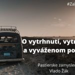 O vytrhnutí, vytrvalosti a vyváženom pohľade, Vlado Žák, (pastierske zdieľanie) episode thumbnail