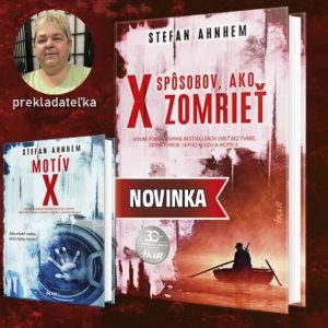 „Vraj sa predbiehali, kto vymyslí zložitejšiu vraždu,“ prezrádza prekladateľka severských trilerov