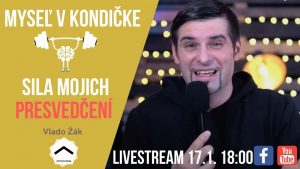Myseľ v kondičke #1: Sila mojich presvedčení, Vlado Žák