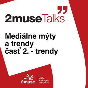 Mediálne mýty a trendy, časť 2. – trendy