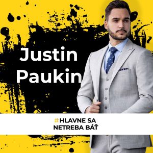 Justin Paukin – #hlavnesanetrebabat