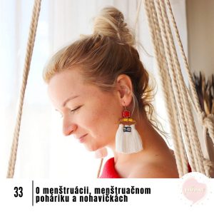 33# O menštruácii, menštruačnom poháriku a nohavičkách