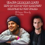 EP.47: Madars Apse- Life of one of the greatest skaters in the world episode thumbnail