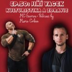 EP.50: Jiří Vacek- Kulturistika a zdravie episode thumbnail