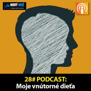 28#PODCAST – Moje vnútorné dieťa