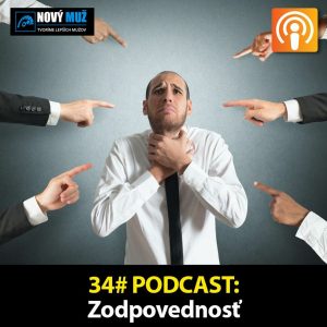 34#PODCAST – Zodpovednosť