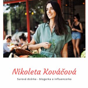 Nikoleta Kováčová – Surová dcérka : Nechcem byť chodiaci billboard