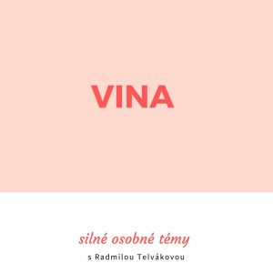 #6 Vina: Silné osobné témy s Radmilou Telvákovou