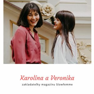 Slow Femme je byť autentická, prirodzená i so svojimi nedostatkami a ‚svá‘ v živote i šatníku.