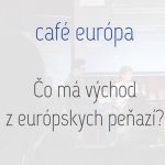 Čo má východ z európskych peňazí? episode thumbnail