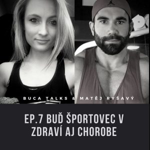 Ep.7 Buď športovec v zdraví aj chorobe – Matěj Ryšavý