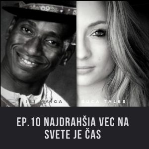 Ep.10 Najdrahšia vec na svete je čas – Ibi Maiga
