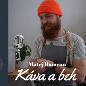 EP.38 Život je príliš krátky na to, piť zlú kávu a nešportovať – MATEJ HAMRAN