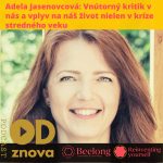 BEELONG / Vnútorný kritik v nás a vplyv na náš život nielen v kríze stredného veku s Adelou Jasenovcovou episode thumbnail