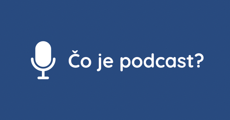 Čo je podcast?