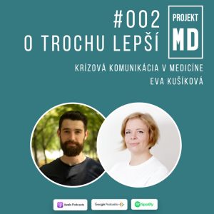 #002 Eva Kušíková – Krízová komunikácia v medicíne