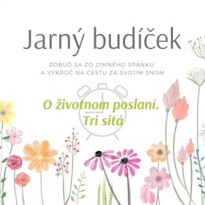Jarný budíček, 3. diel: O životnom poslaní. Tri sitá