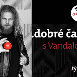 .dobré časy s Vandalom: Bývalý režim zničil tisíce životov. Lendak sa nevzdal nikdy!