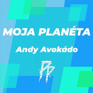 MOJA PLANÉTA S KUBJOM: ANDY CHCE AVOKÁDO