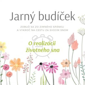 Jarný budíček, 4. diel: O realizácii životného sna
