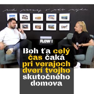 K Bohu prichádzajúci a od Boha odchádzajúci kresťan – Rasťo Majer I relácia FLOW #2