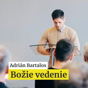 Adrián Bartalos | Božie vedenie