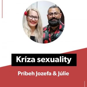 Kríza sexuality, príbeh Jozefa & Júlie