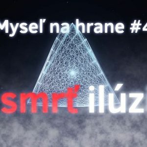 Je smrť ilúzia?