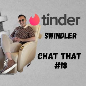 Ako podvodník na Tinderi prišiel k 10 miliónom dolárov? CHAT THAT #18