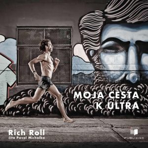 Rich Roll – Moja cesta k ultra